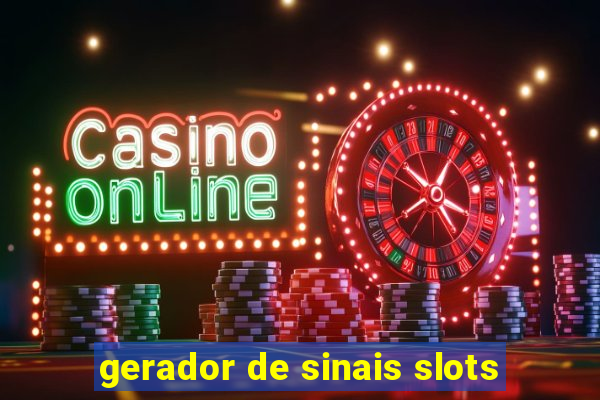 gerador de sinais slots